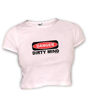 DANGER DIRTY MIND