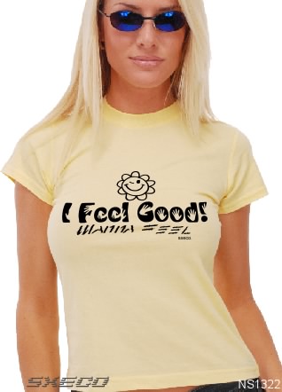 I Feel Good! - T-shirt