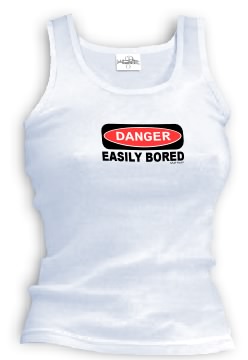 DANGER EASILY BORED tank top