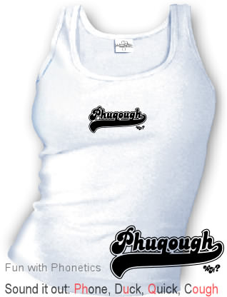Phuqough - Fun with Phonetics - Tank top